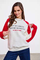 Not My Circus sweatshirt