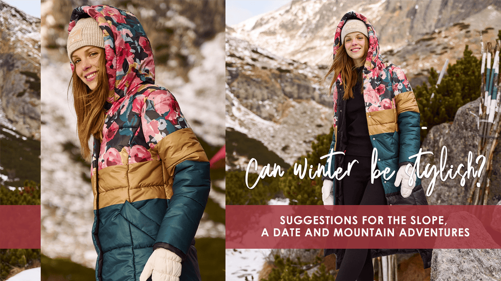 Can winter be stylish? Suggestions for the slope, a date and mountain adventures